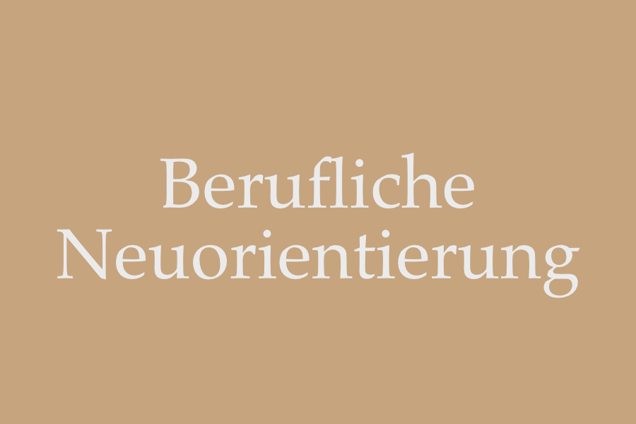 Berufliche Neuorientierung