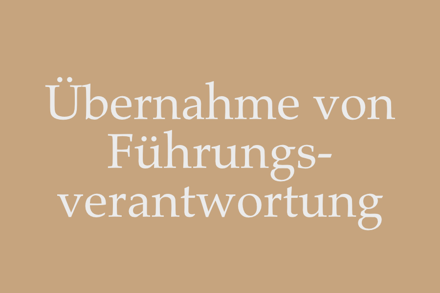 Übernahme von Führungsverantwortung