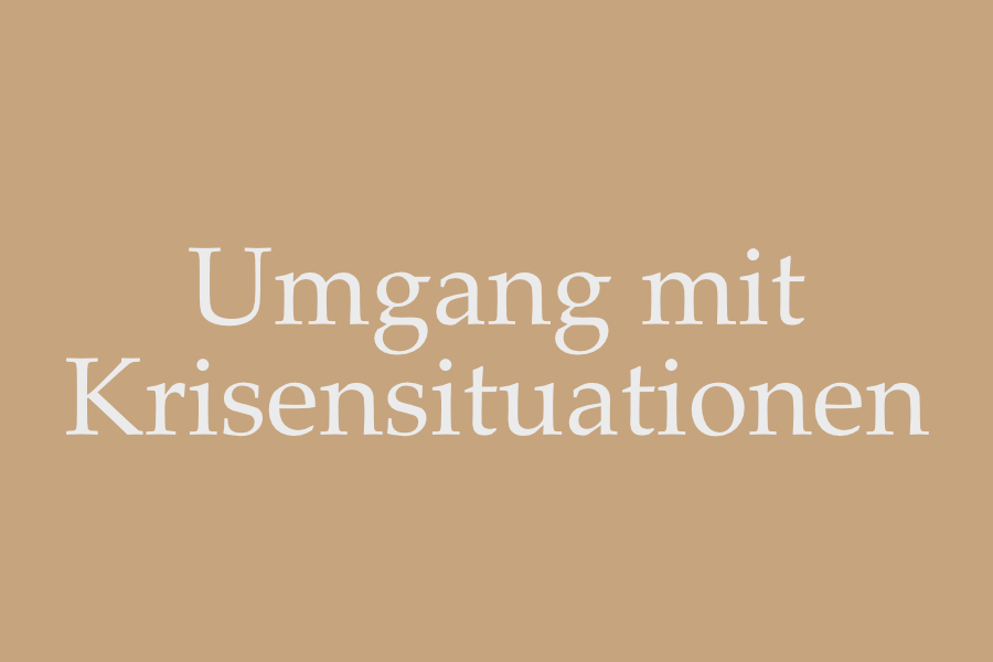 Umgang mit Krisensituationen
